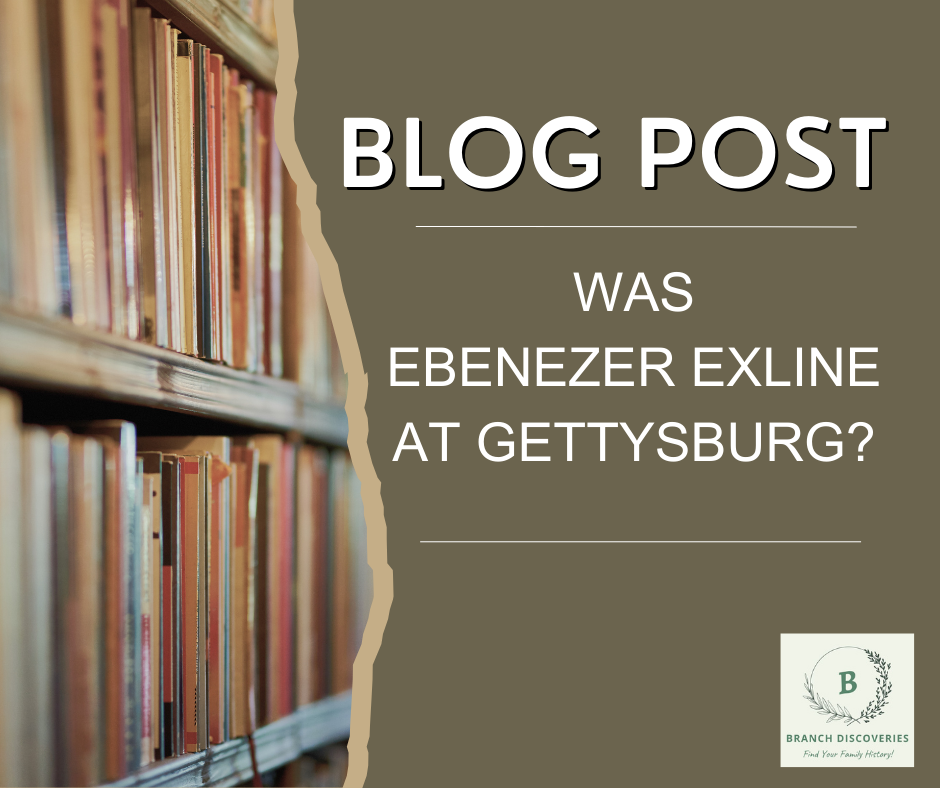 Was Ebenezer Exline at Gettysburg?